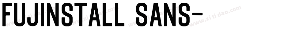 Fujinstall Sans字体转换